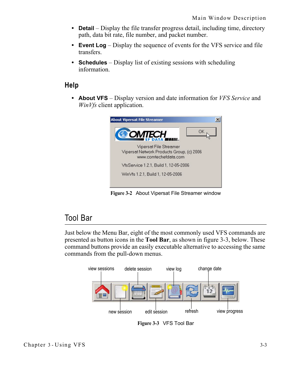 Help, Tool bar, Help -3 | Tool bar -3, Figure 3-2 about vipersat file streamer window, Figure 3-3 vfs tool bar -3 | Comtech EF Data VIPERSAT File Streamer v1.2.x User Manual | Page 31 / 56