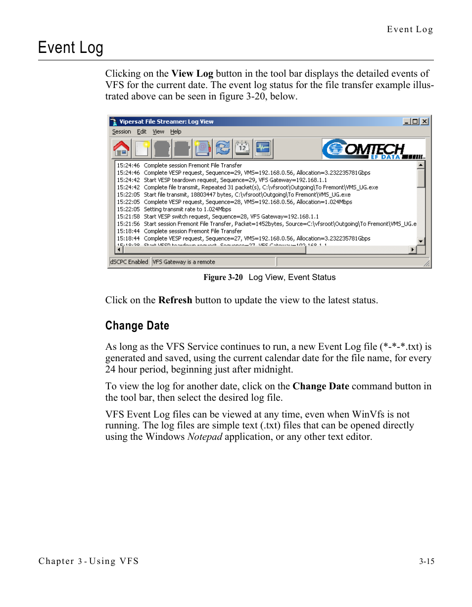 Event log, Change date, Event log -15 | Change date -15, Figure 3-20 log view, event status -15 | Comtech EF Data VIPERSAT File Streamer v1.2.x User Manual | Page 43 / 56