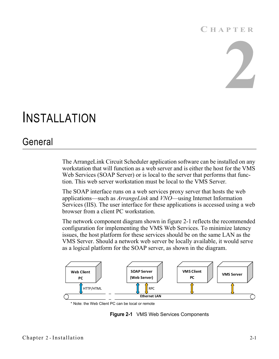 Installation, General, General -1 | Figure 2-1 vms web services components, Nstallation | Comtech EF Data Vipersat Circuit Scheduler v3.7.x ArrangeLink User Manual | Page 19 / 88
