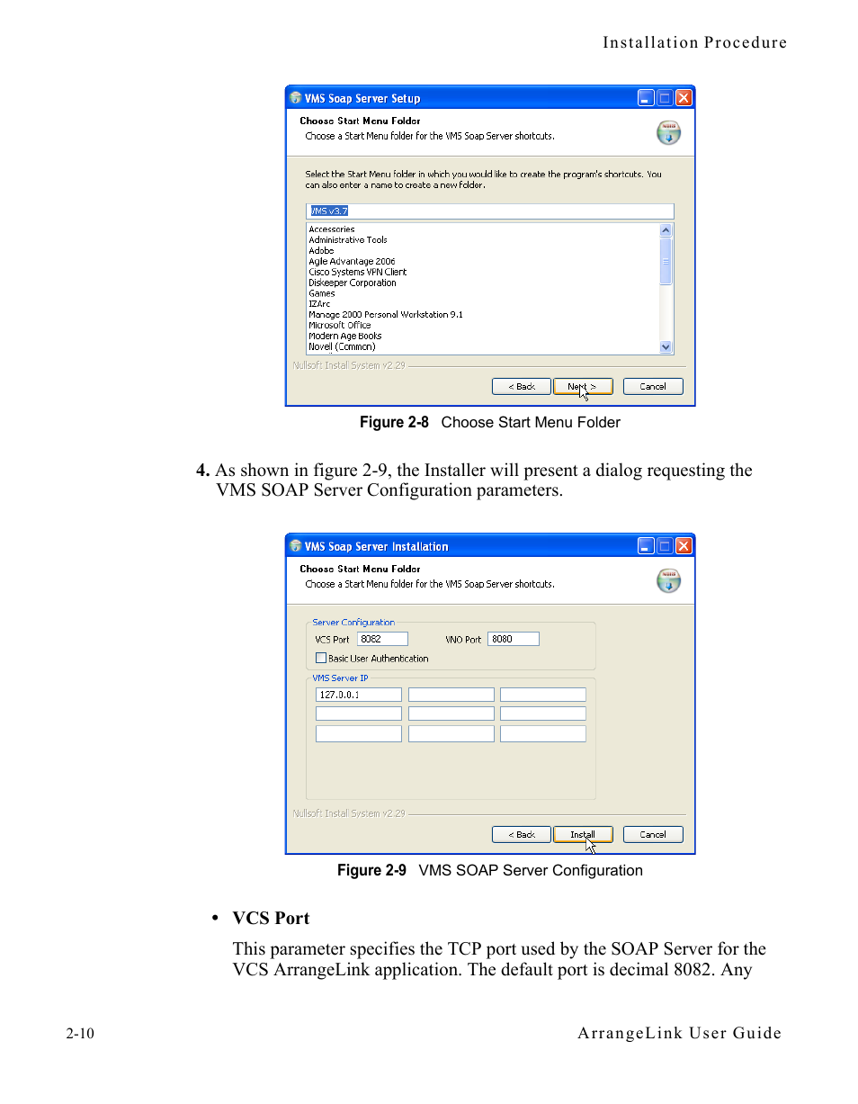 Figure 2-8 choose start menu folder, Figure 2-9 vms soap server configuration | Comtech EF Data Vipersat Circuit Scheduler v3.7.x ArrangeLink User Manual | Page 28 / 88