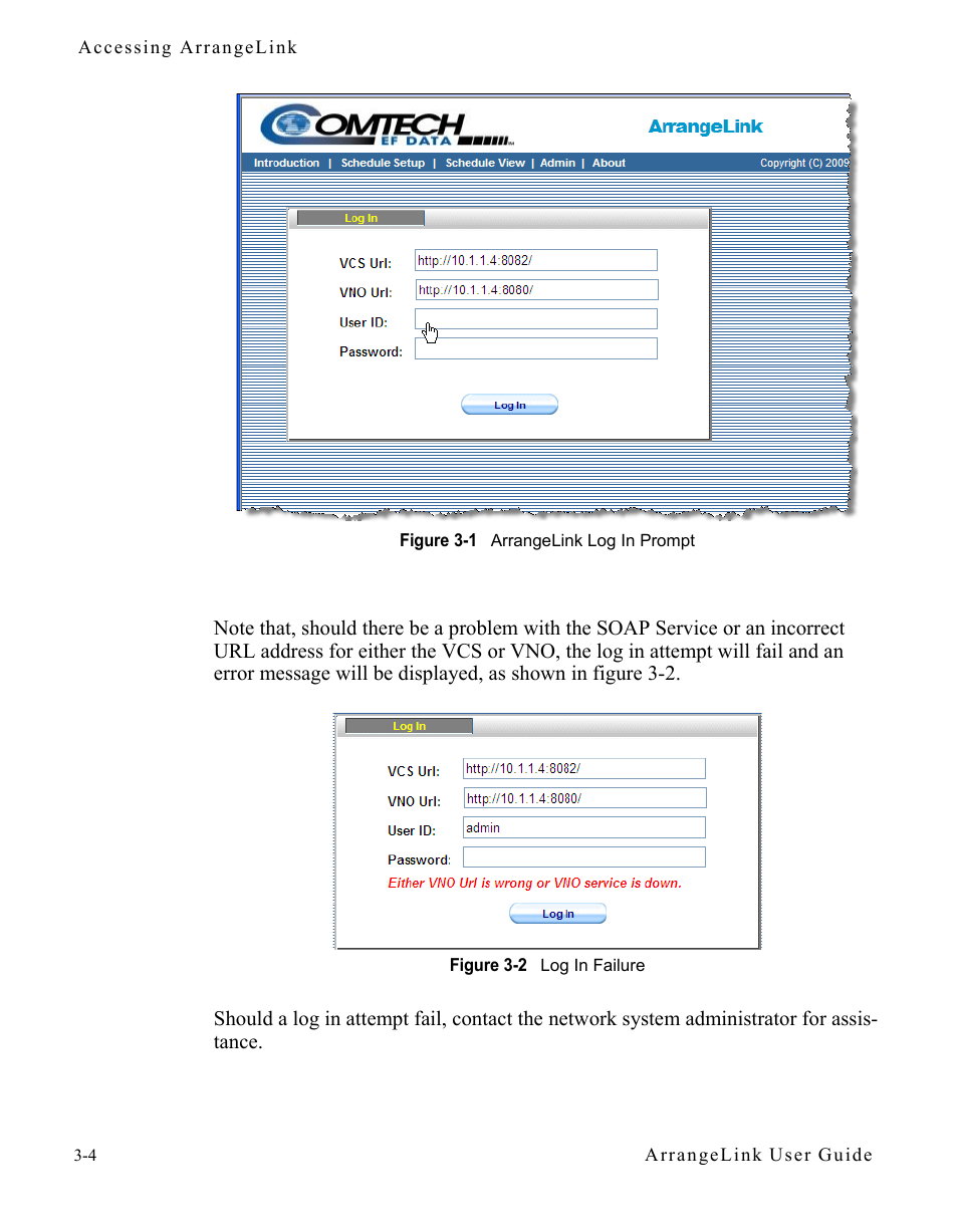 Figure 3-1 arrangelink log in prompt, Figure 3-2 log in failure | Comtech EF Data Vipersat Circuit Scheduler v3.7.x ArrangeLink User Manual | Page 46 / 88