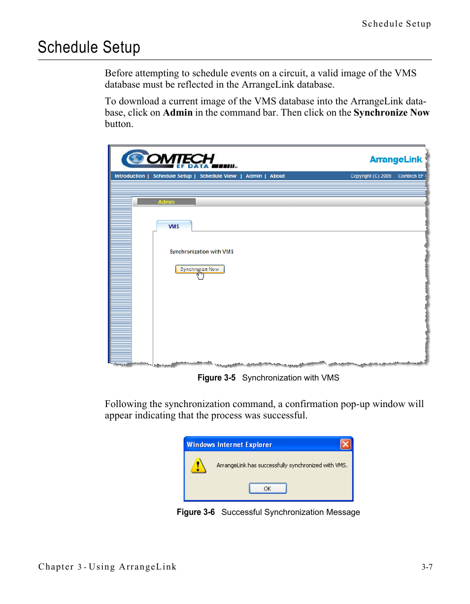 Schedule setup, Schedule setup -7, Figure 3-5 synchronization with vms | Figure 3-6 successful synchronization message | Comtech EF Data Vipersat Circuit Scheduler v3.7.x ArrangeLink User Manual | Page 49 / 88