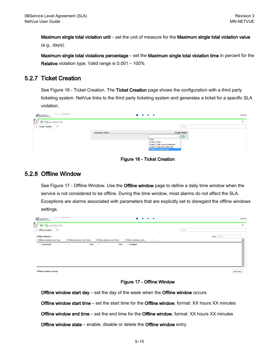 7 ticket creation, 8 offline window | Comtech EF Data NetVue Release 1.1 User Guide User Manual | Page 110 / 265