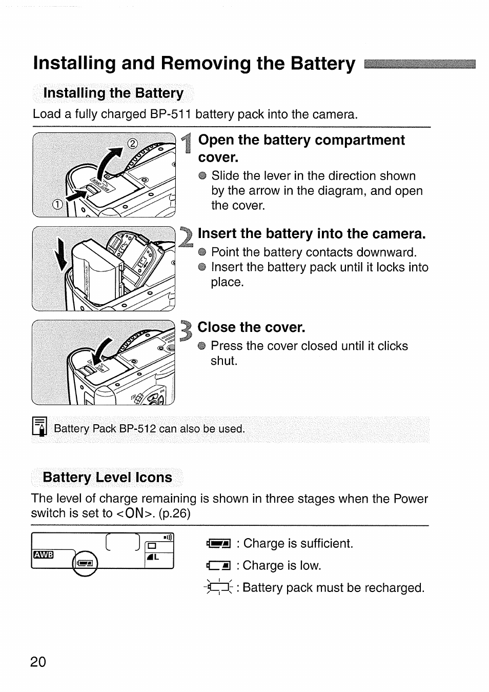 Installing and removing the battery, Installing the battery, Open the battery compartment | Cover, Insert the battery into the camera, Close the cover, Battery level icons, Open the battery compartment cover | Canon EOS 300 D User Manual | Page 20 / 141