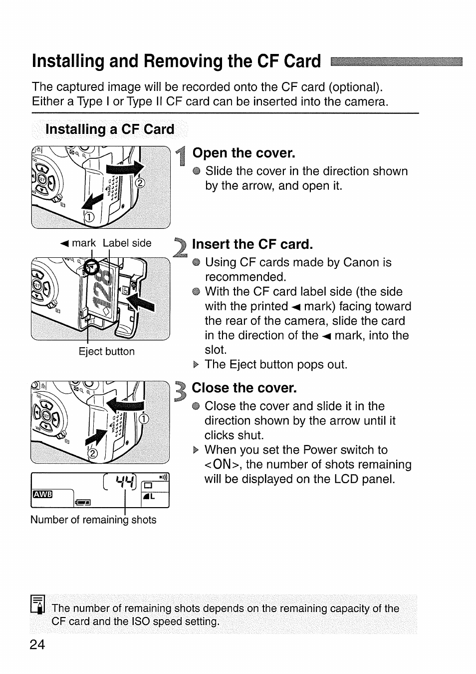 Installing and removing the cf card, Installing a cf card, Open the cover | Insert the cf card, Close the cover | Canon EOS 300 D User Manual | Page 24 / 141