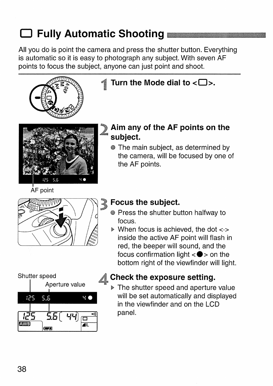 O fully automatic shooting, Turn the mode dial to <d, Aim any of the af points on the subject | Focus the subject, Check the exposure setting, Fully automatic shooting | Canon EOS 300 D User Manual | Page 38 / 141