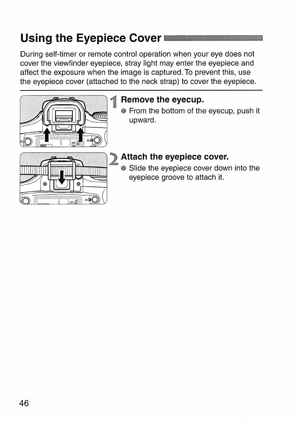 Using the eyepiece cover, Remove the eyecup, Attach the eyepiece cover | Canon EOS 300 D User Manual | Page 46 / 141