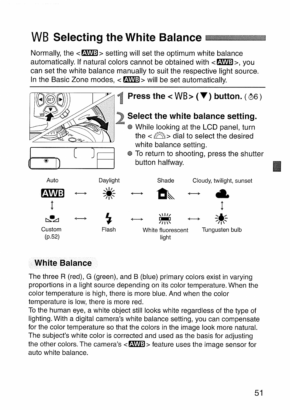 Wb selecting the white balance, Press the < wb > (▼) button. (^6), Select the white balance setting | White balance, Selecting the white balance | Canon EOS 300 D User Manual | Page 51 / 141