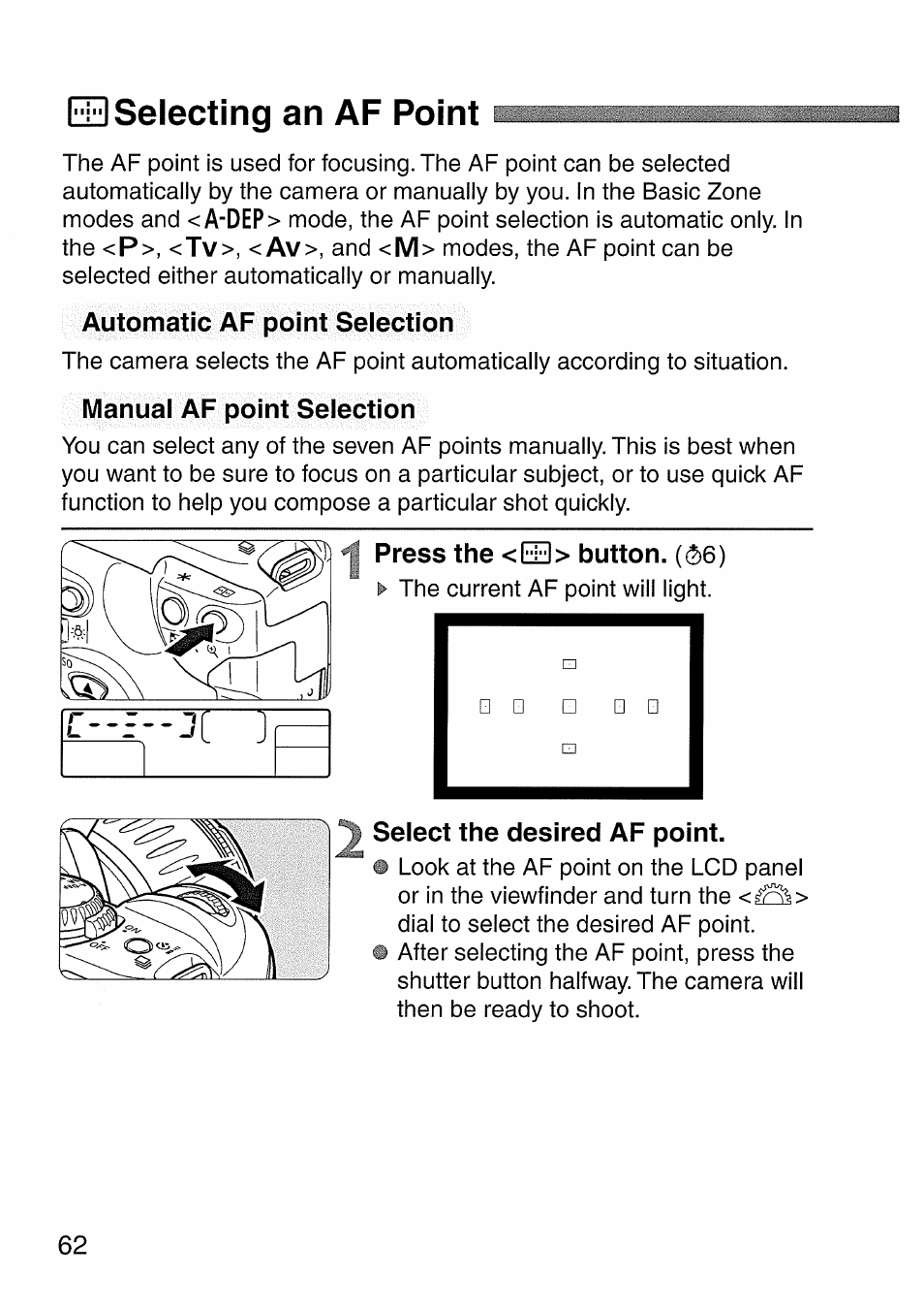 Ebselecting an af point, Automatic af point seiection, Manuai af point seiection | Seiect the desired af point, Eel selecting an af point, A-dep, P>, <tv>, < av, Press the <e3> button. (66) | Canon EOS 300 D User Manual | Page 62 / 141