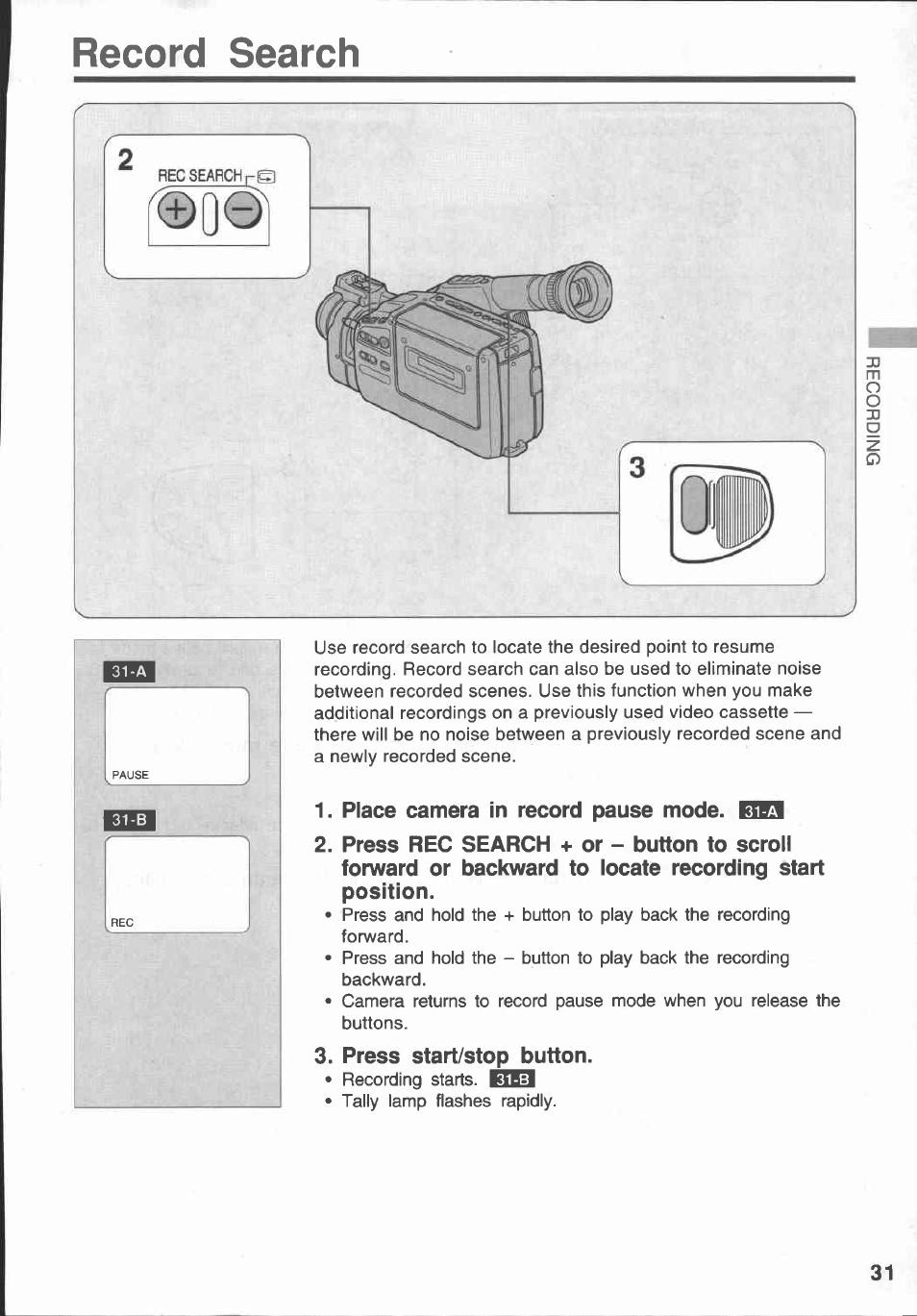 Record search, Place camera in record pause mode. bkl, Press start/stop button | Canon E 430 User Manual | Page 33 / 86