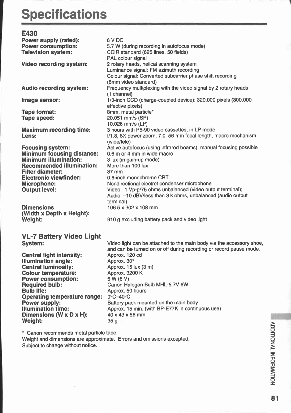 Specifications, E430, Video recording system | Audio recording system, Image sensor, Tape format, Maximum recording time: lens, Focusing system, Dimensions, Vl-7 battery video light | Canon E 430 User Manual | Page 83 / 86