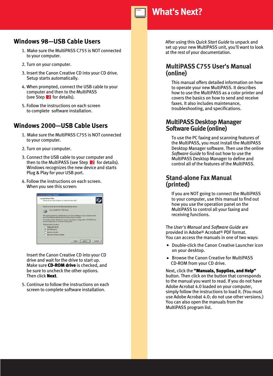 What's next, Windows 98—usb cable users, Windows 2000—usb cable users | Multipass c755 user's manual (online), Multipass desktop manager software guide (online), Stand-alone fax manual (printed) | Canon MultiPASS Printer C755 User Manual | Page 6 / 7