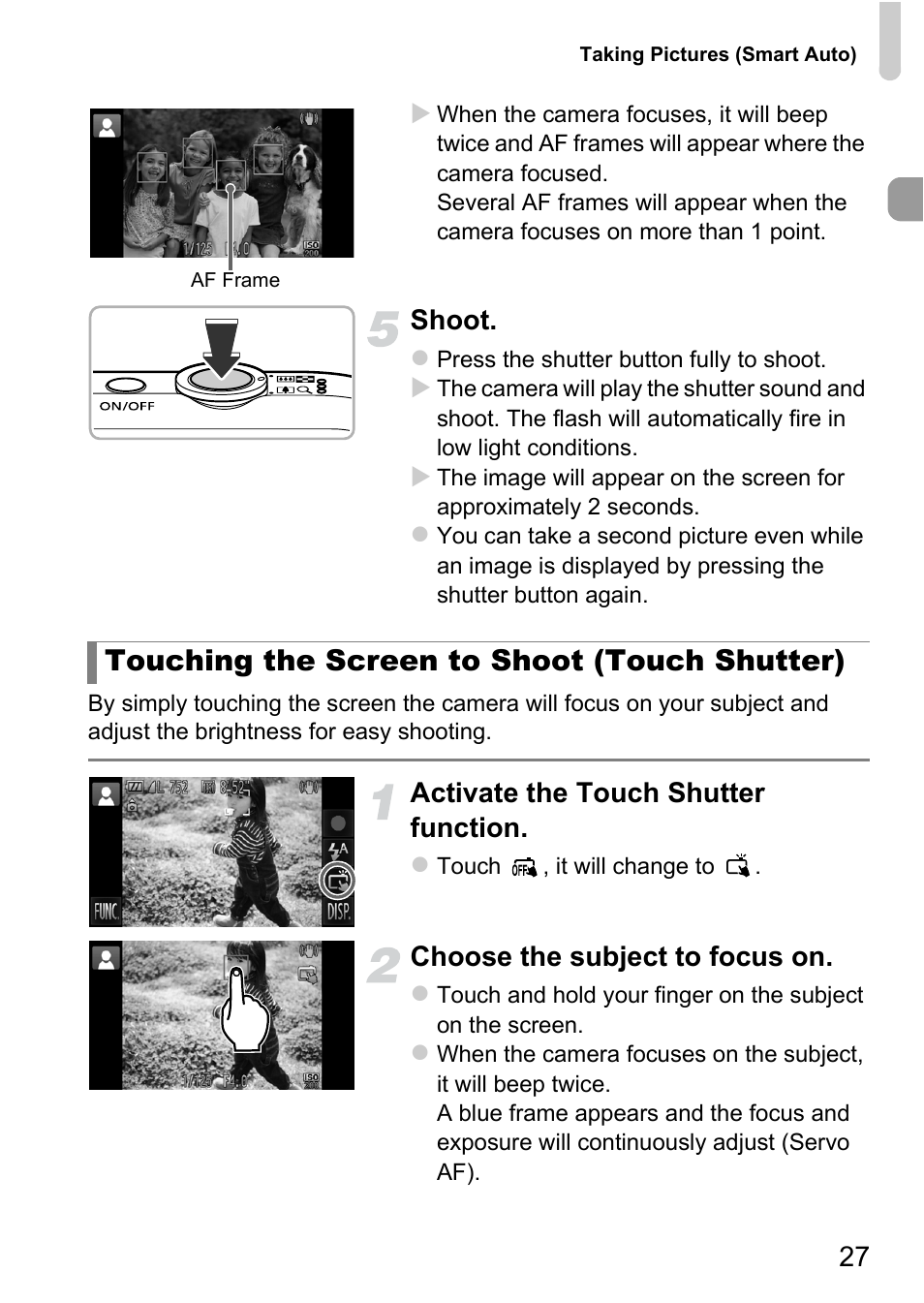 Touching the screen to shoot (touch shutter), Shoot, Activate the touch shutter function | Choose the subject to focus on | Canon IXUS 1100 HS User Manual | Page 27 / 209