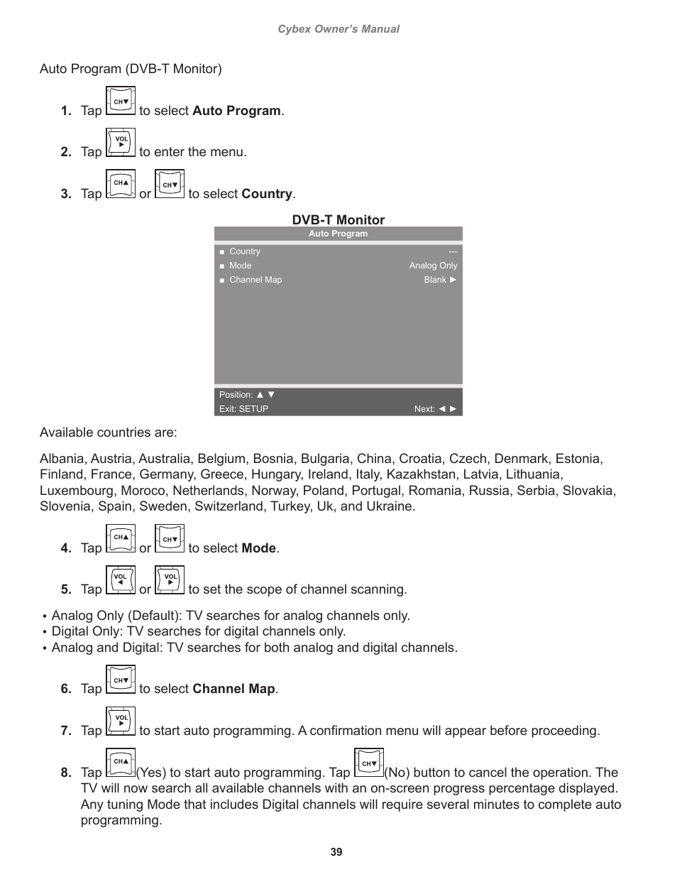 Auto program (dvb-t monitor) 1. tap, Yes) to start auto programming. tap, 39 cybex owner’s manual | Cybex 525T Treadmill User Manual | Page 39 / 80