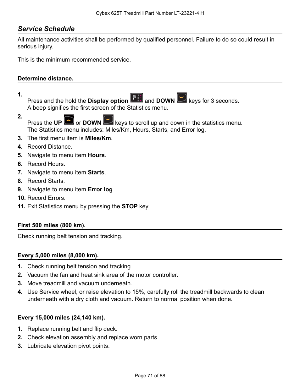 Service schedule, Determine distance, First 500 miles (800 km) | Every 5,000 miles (8,000 km), Every 15,000 miles (24,140 km) | Cybex 625T Treadmill User Manual | Page 71 / 88