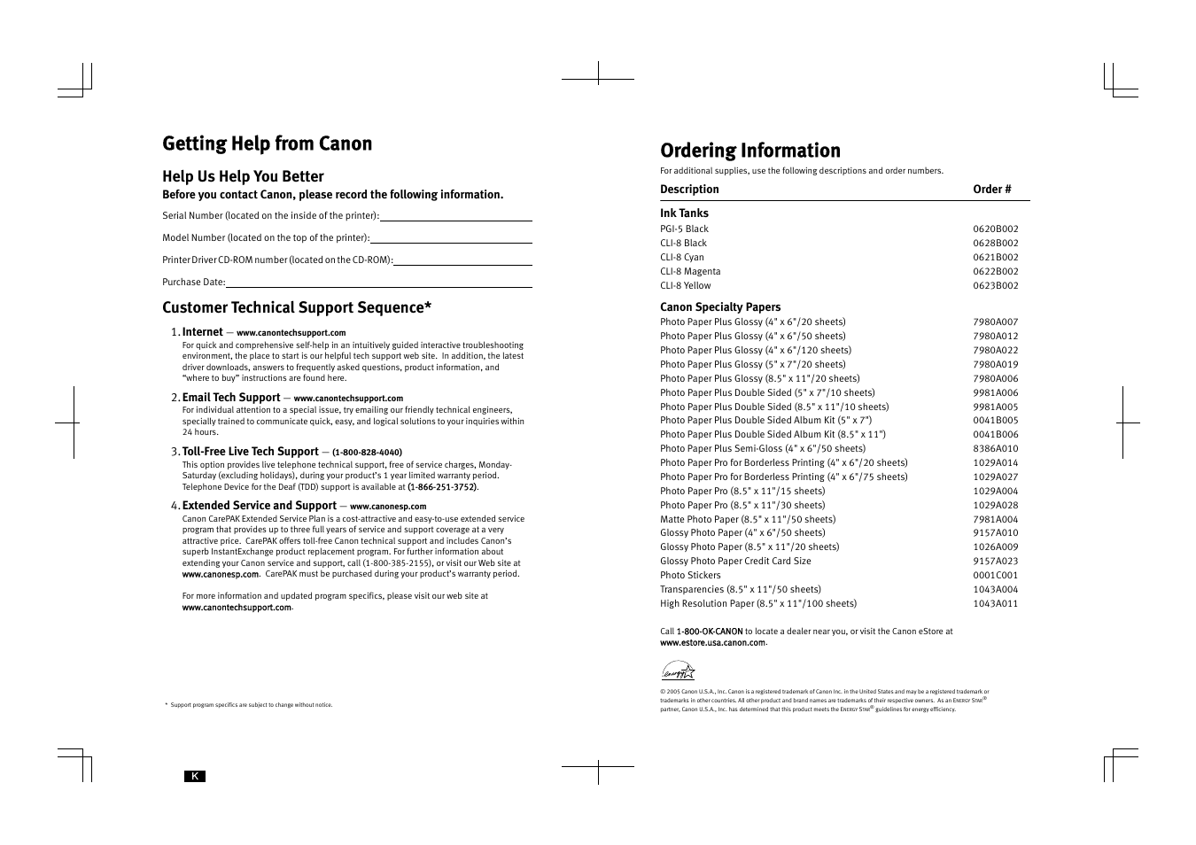 Getting help from canon, Ordering information, Help us help you better | Customer technical support sequence, Internet, Email tech support, Toll-free live tech support, Extended service and support, Description order # ink tanks, Canon specialty papers | Canon iP5200 User Manual | Page 103 / 104