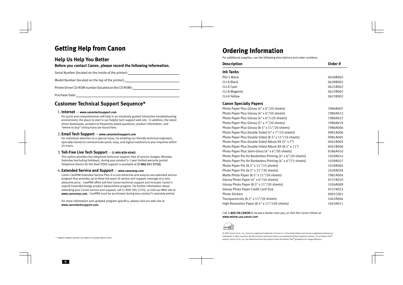 Getting help from canon, Ordering information, Help us help you better | Customer technical support sequence, Internet, Email tech support, Toll-free live tech support, Extended service and support, Description order # ink tanks, Canon specialty papers | Canon iP5200 User Manual | Page 2 / 104