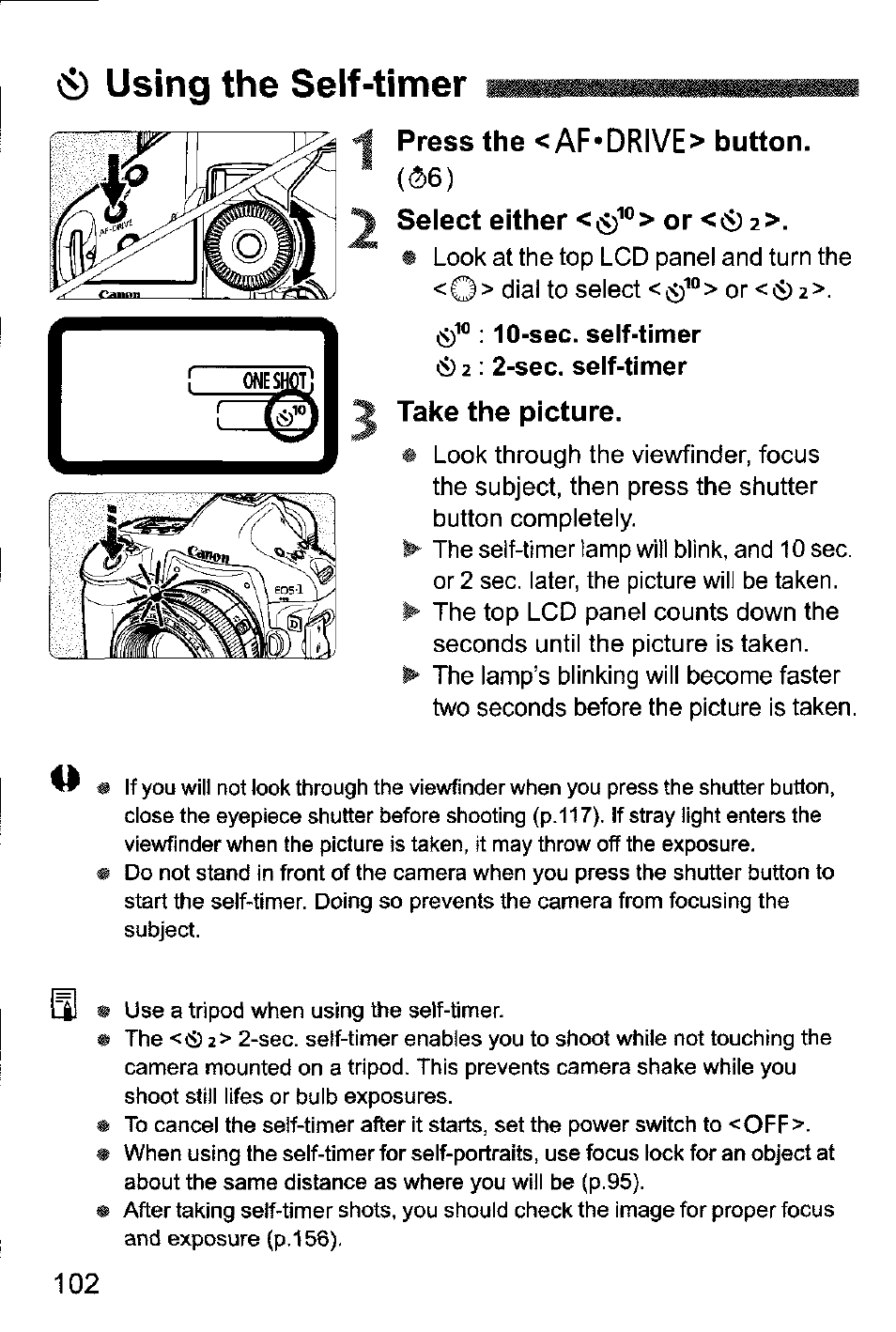 Using the self-timer, Press the < af*drive> button, Select either <0’‘’> or <ci) 2 | Take the picture, Oi) using the self-timer | Canon EOS-1D Mark IV User Manual | Page 102 / 276