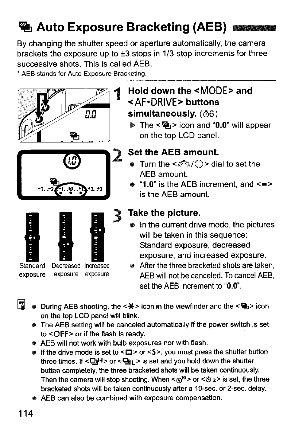 Auto exposure bracketing (aeb), Set the aeb amount, Take the picture | Mode, Af* drive | Canon EOS-1D Mark IV User Manual | Page 114 / 276