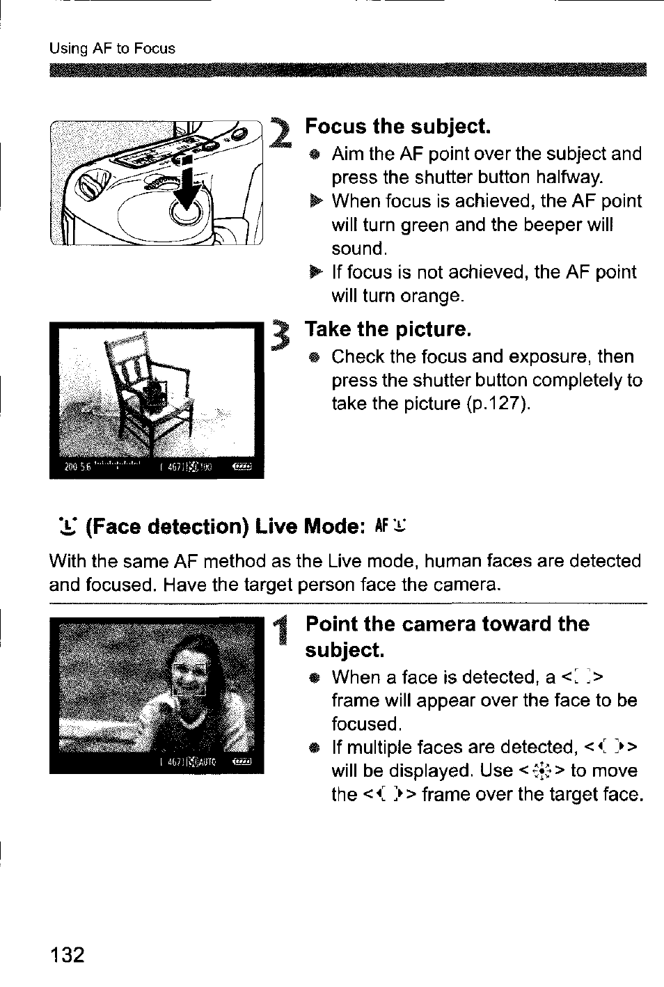 Focus the subject, Take the picture, L* (face detection) live imode: af x | Point the camera toward the subject, Af x | Canon EOS-1D Mark IV User Manual | Page 132 / 276