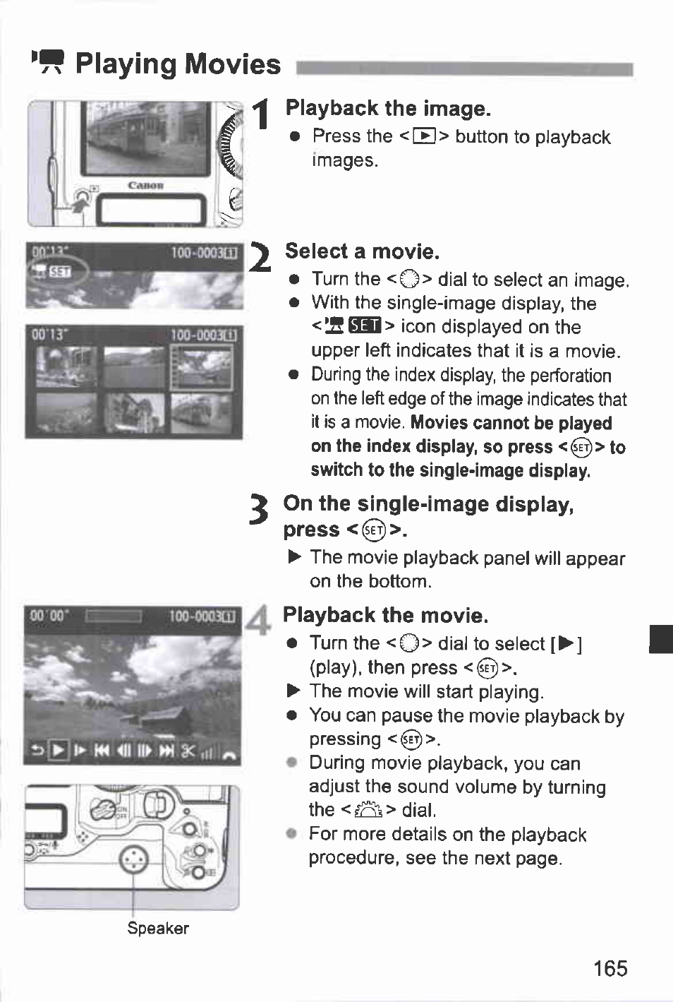 Playing movies, Playback the image, Select a movie | On the single-image dispiay, Press, Playback the movie | Canon EOS-1D Mark IV User Manual | Page 165 / 276