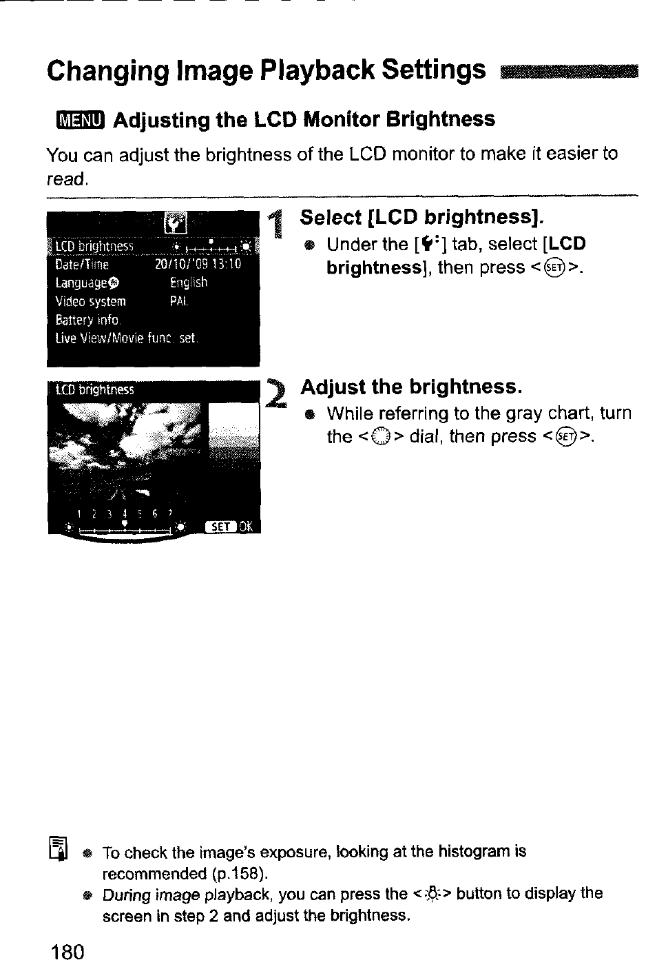 Changing image playback settings, Imin adjusting the lcd monitor brightness, I select [lcd brightness | Adjust the brightness, Adjusting the lcd monitor brightness | Canon EOS-1D Mark IV User Manual | Page 180 / 276