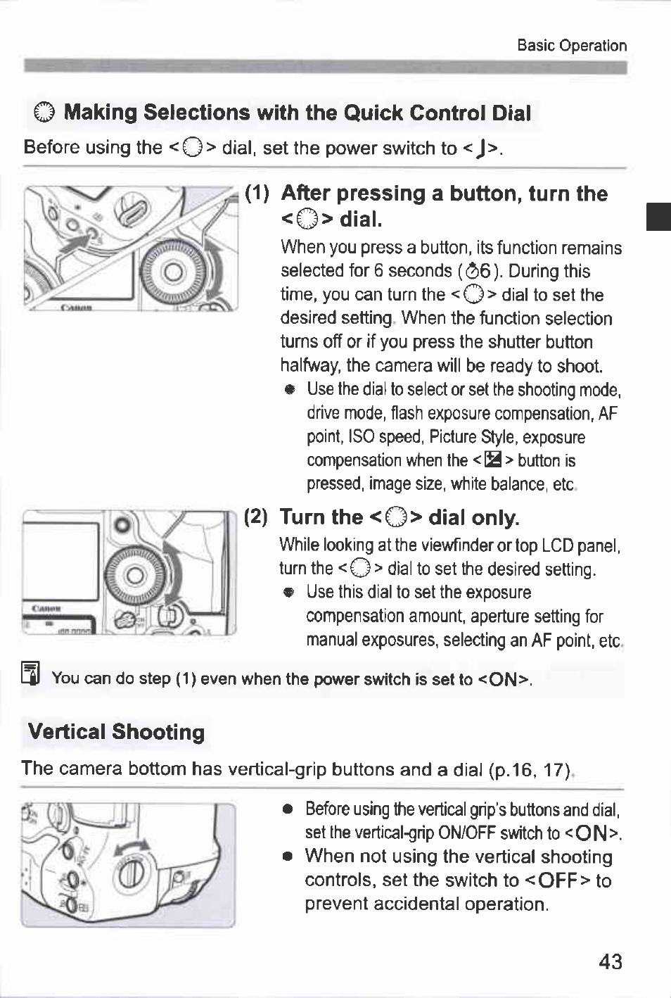 O making selections with the quick control dial, After pressing a button, turn the <0> dial, Turn the <0> dial only | Vertical shooting | Canon EOS-1D Mark IV User Manual | Page 43 / 276