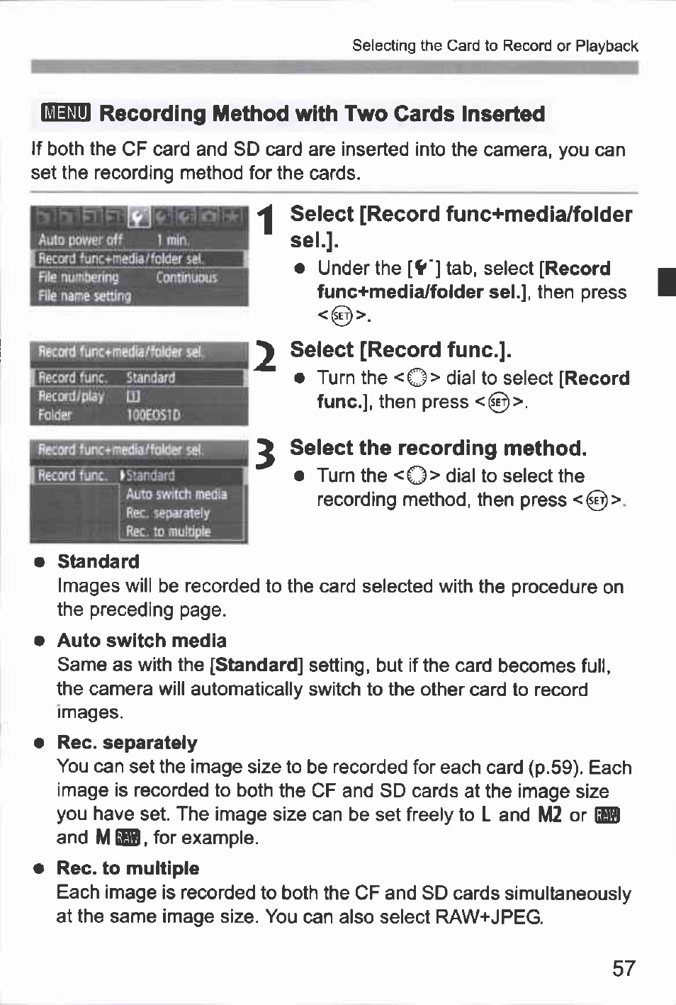 Recording method with two cards inserted, I select [record func+media/folder sel, Select [record func | Select the recording method | Canon EOS-1D Mark IV User Manual | Page 57 / 276
