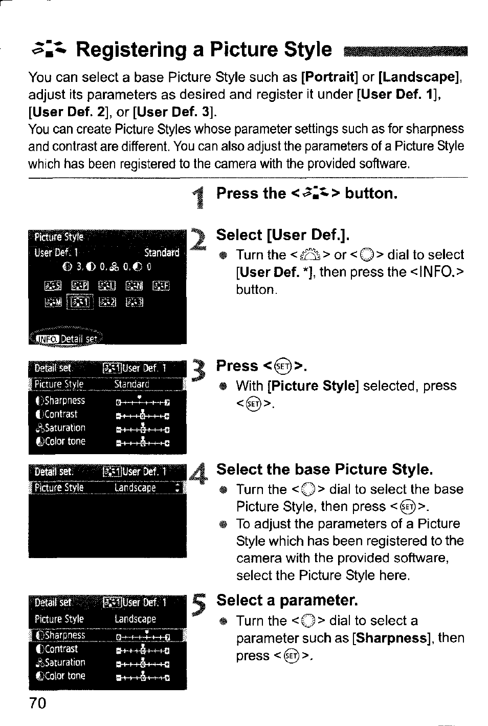 4 press the button, Select [user def, Press | Select the base picture style, Select a parameter, Registering a picture style, Portrait, Landscape, User def. 1], [user def. 2, User def. 3 | Canon EOS-1D Mark IV User Manual | Page 70 / 276