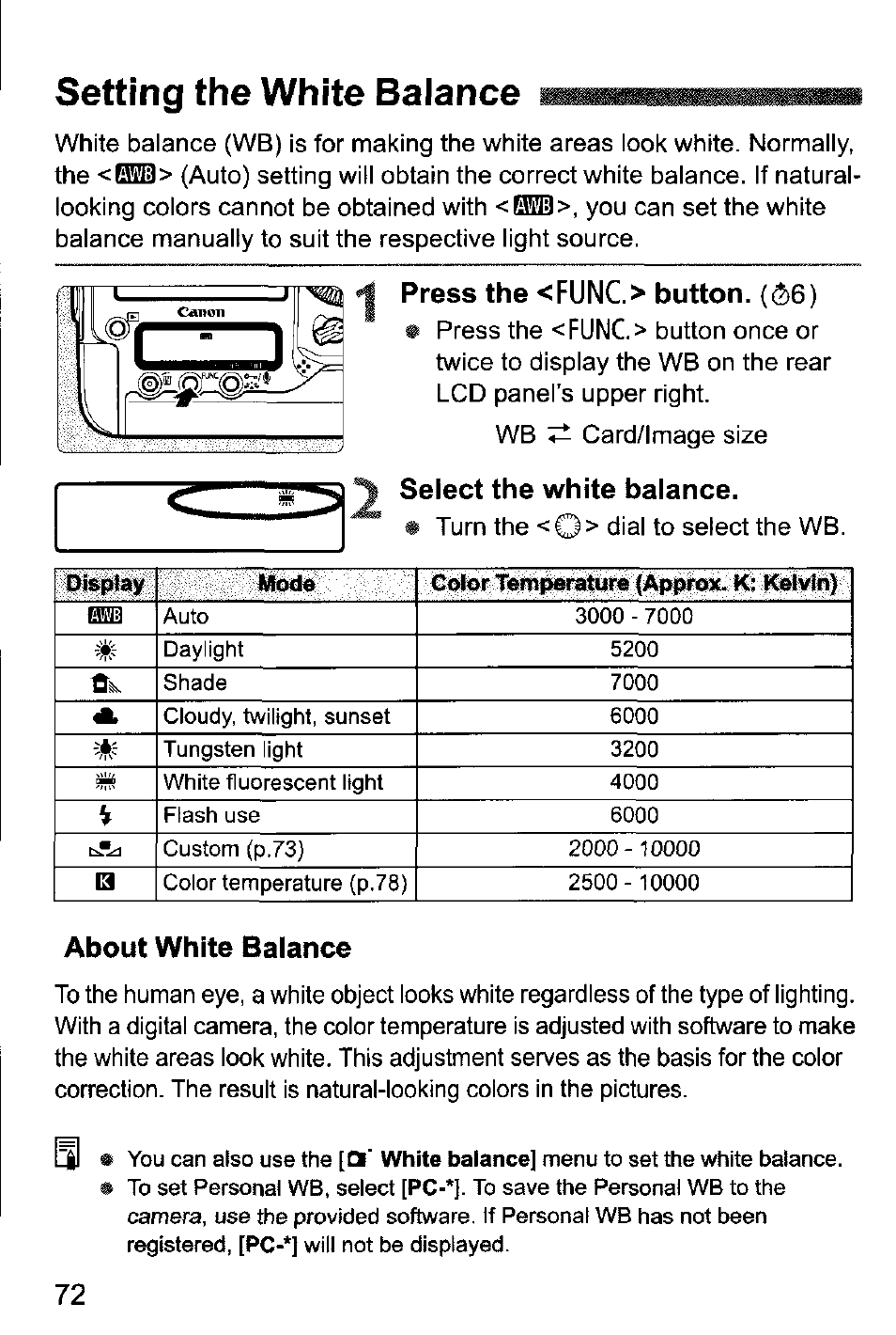 Setting the white balance, Press the <func.> button. (&6), Select the white balance | About white balance, Custom white balance, Press the <func.> button | Canon EOS-1D Mark IV User Manual | Page 72 / 276