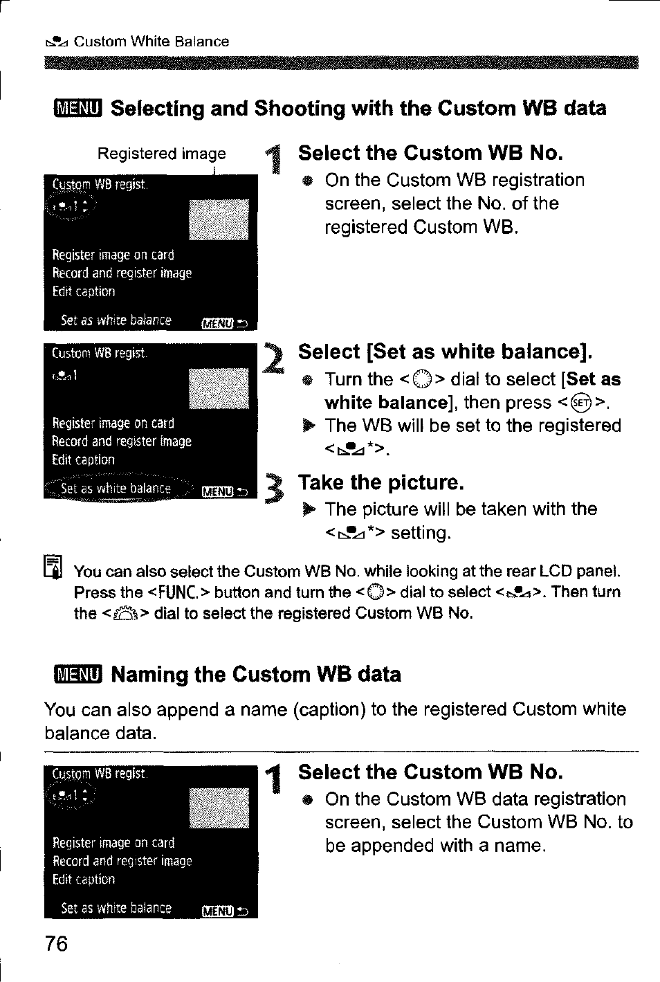 Selecting and shooting with the custom wb data, Select the custom wb no, Select [set as white balance | Take the picture, Naming the custom wb data, Turn the, The picture will be taken with the <tsd*> setting | Canon EOS-1D Mark IV User Manual | Page 76 / 276