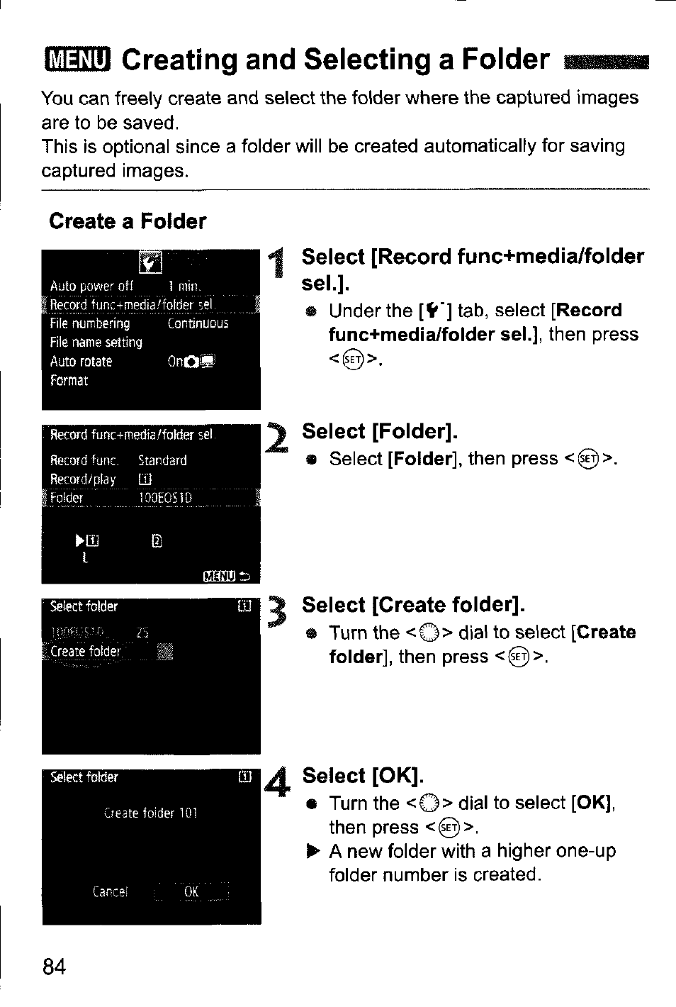 Linmuj creating and selecting a folder, Select [record func+media/folder sel, Select [folder | Select [create folder, Select [ok, Creating and selecting a folder | Canon EOS-1D Mark IV User Manual | Page 84 / 276