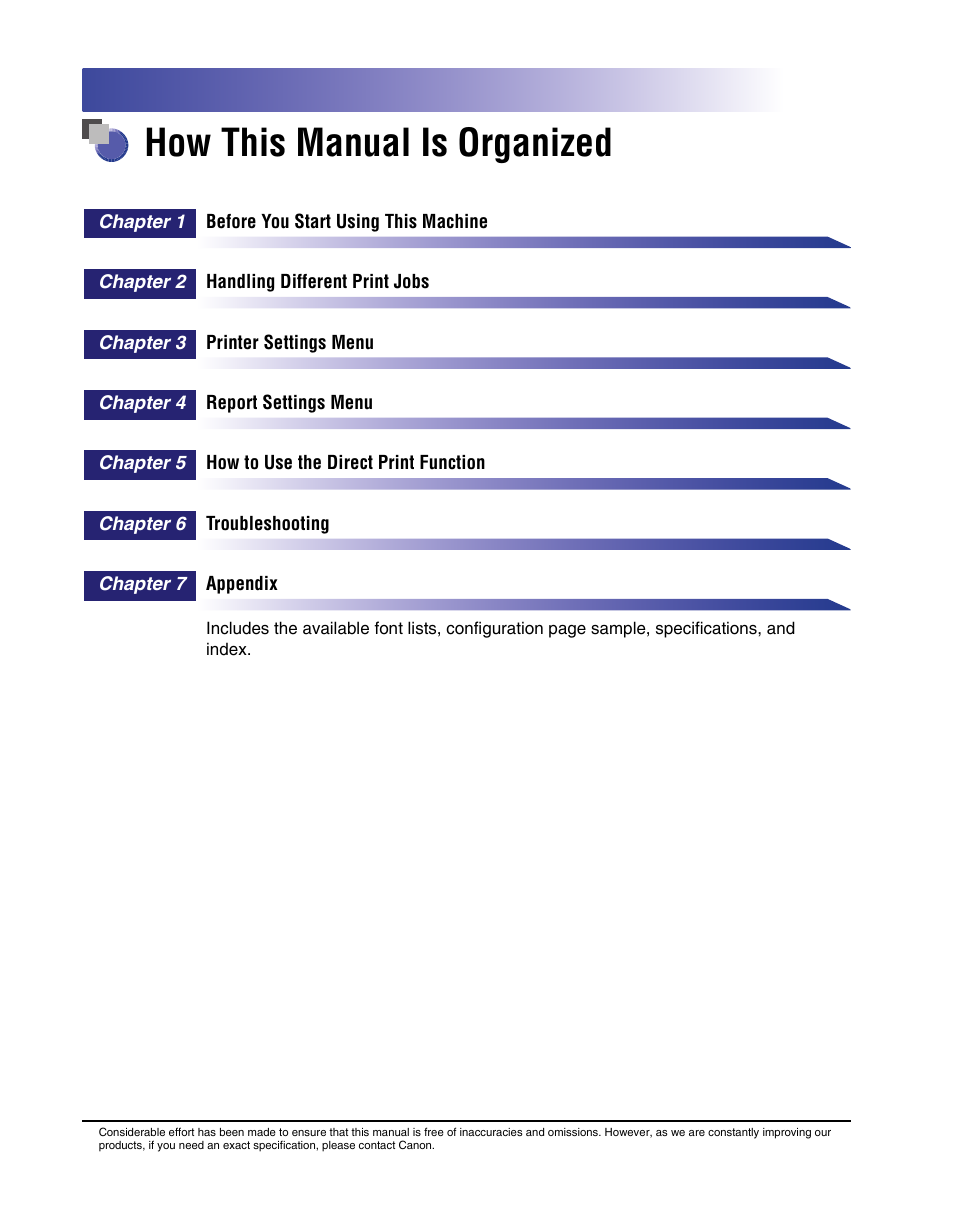 How this manual is organized, Chapter 1 before you start using this machine, Chapter 2 handling different print jobs | Chapter 3 printer settings menu, Chapter 4 report settings menu, Chapter 5 how to use the direct print function, Chapter 6 troubleshooting, Chapter 7 appendix | Canon IMAGE RUNNER 5075 User Manual | Page 6 / 250