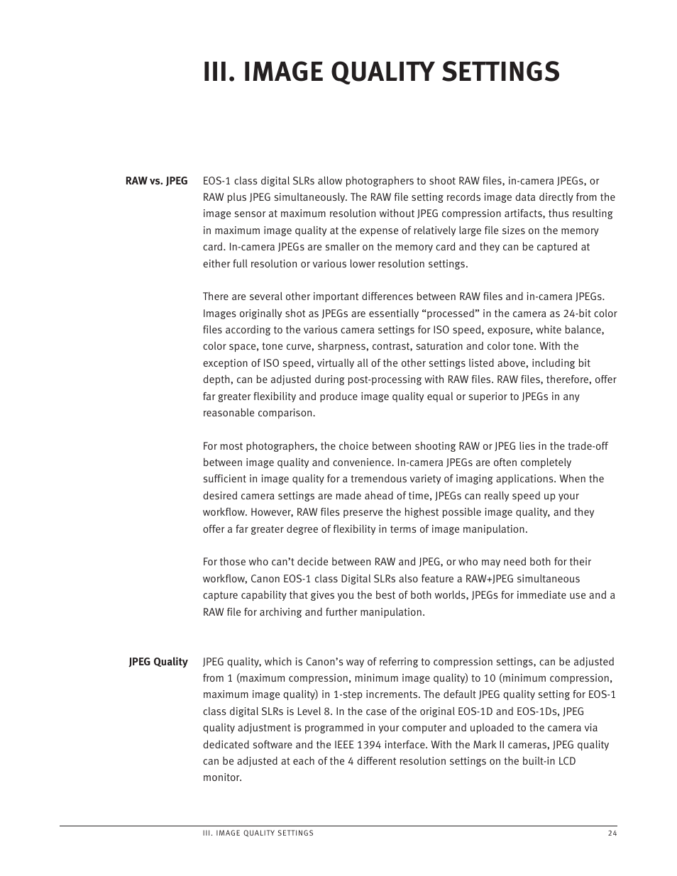 Raw vs. jpeg, Jpeg quality, Iii. image quality settings | Canon EOS-1 User Manual | Page 24 / 35