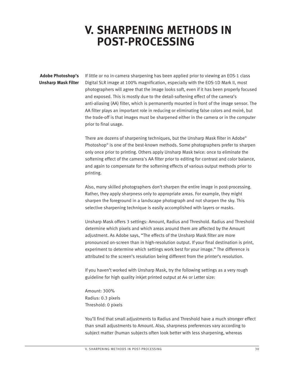 Consider the use of in-camera sharpening, Apply post-process sharpening effectively, Adobe photoshop’s unsharp mask filter | V. sharpening methods in post-processing | Canon EOS-1 User Manual | Page 30 / 35