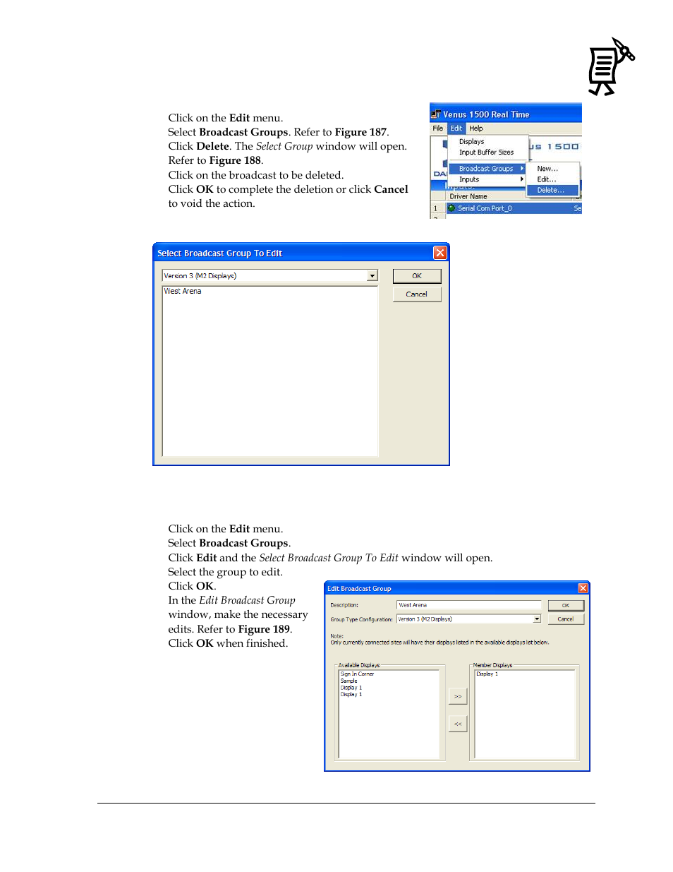 Deleting a broadcasting group, Editing a broadcast group, Figure 187: edit menu | Figure 188: select broadcast group to edit, Figure 189: edit broadcast group window | Daktronics Venus 1500 Ver 3.x User Manual | Page 169 / 187