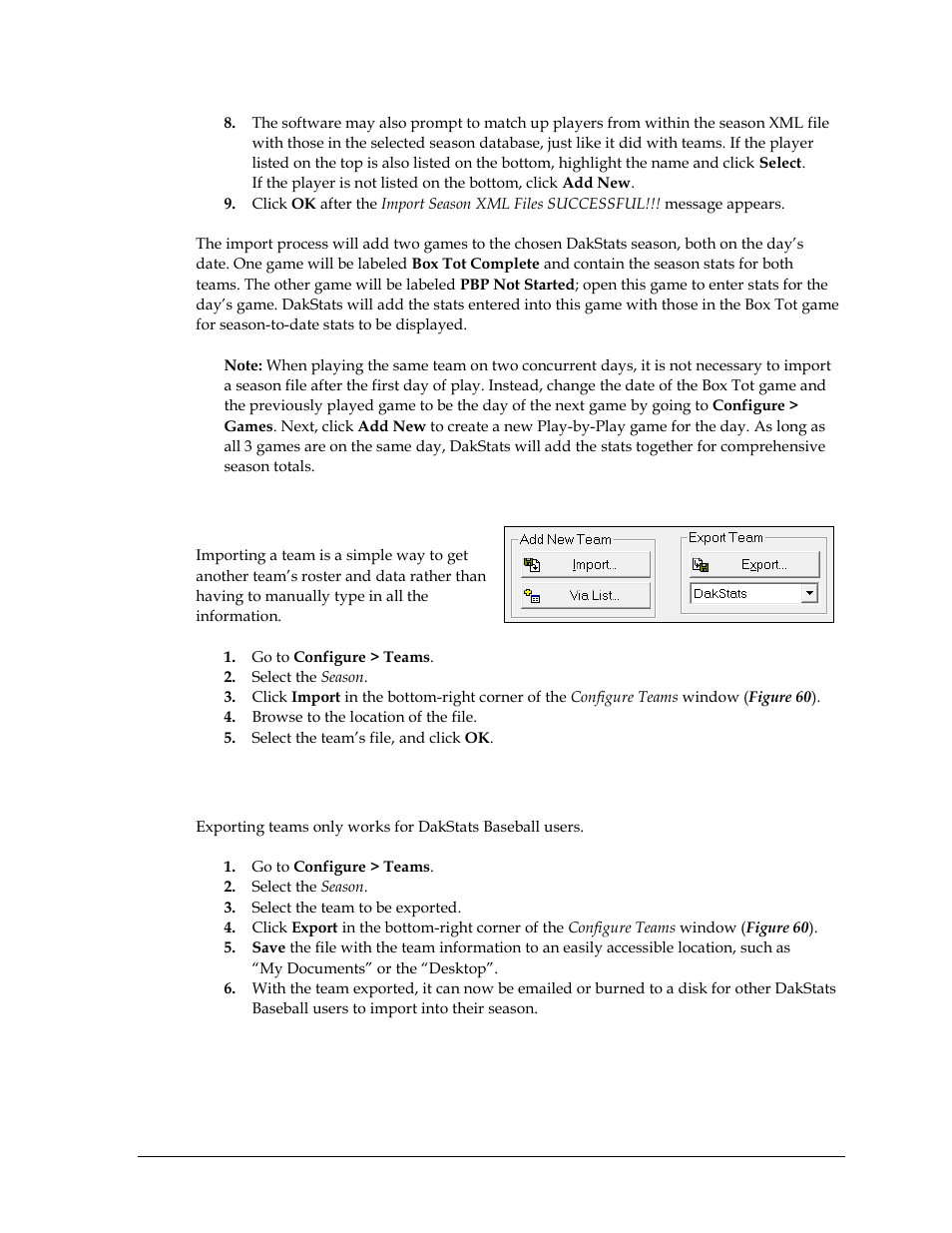 5 importing teams, 6 exporting teams, Importing teams | Exporting teams | Daktronics DakStats Baseball Software User Manual | Page 47 / 73