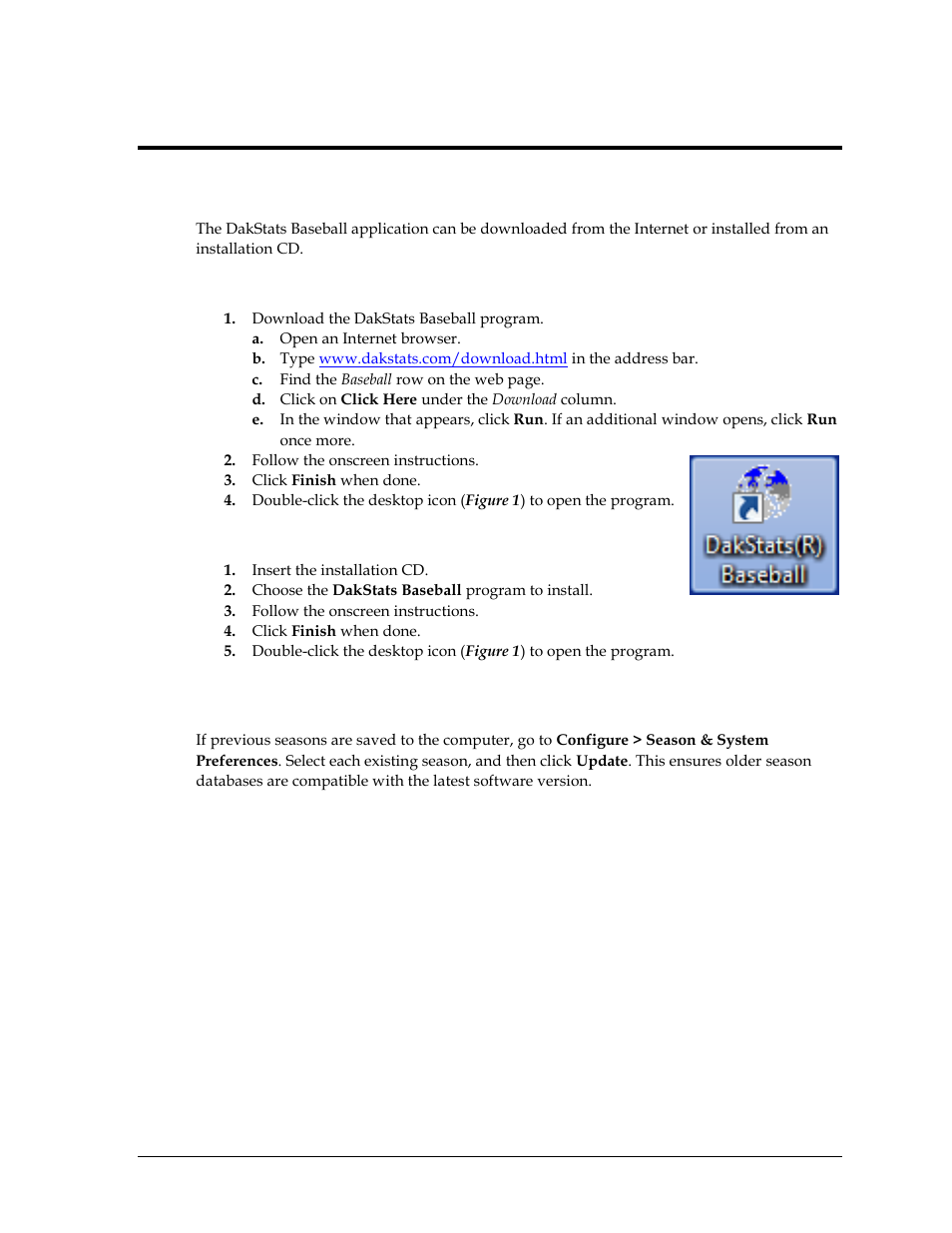 Section 2: installation, 1 installation, Downloading from the internet | Installing from the installation cd, 2 season update, Section 2, Installation, Season update | Daktronics DakStats Baseball Software User Manual | Page 9 / 73
