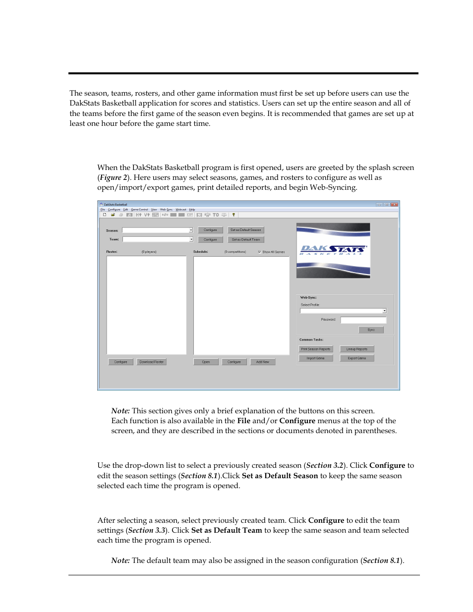 Section 3: initial setup, 1 splash screen, Season | Team, Section 3, Initial setup, Splash screen | Daktronics DakStats Basketball User Manual | Page 11 / 89