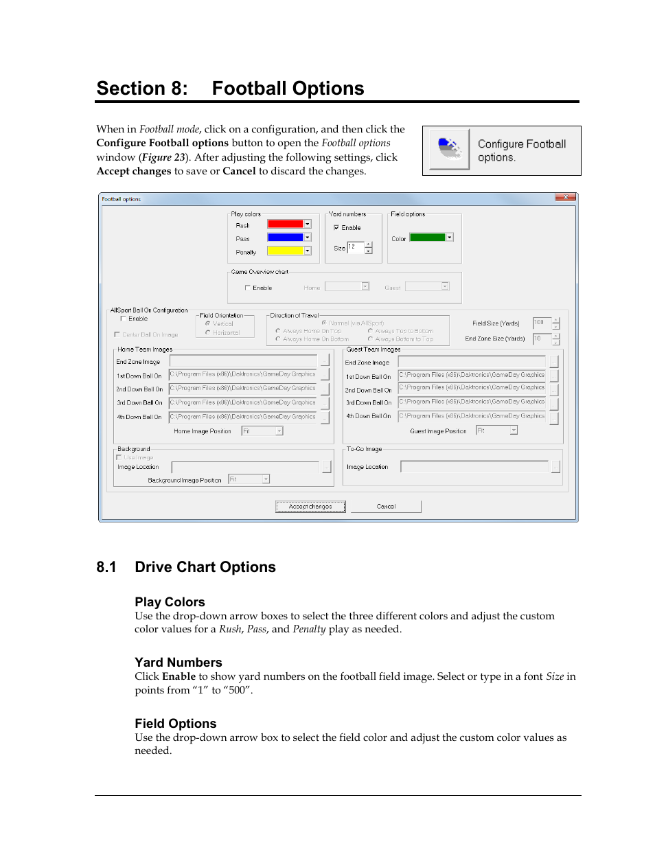 Section 8: football options, 1 drive chart options, Play colors | Yard numbers, Field options, Section 8, Football options, Drive chart options | Daktronics DakStats GameDay Graphics Generator User Manual | Page 27 / 35