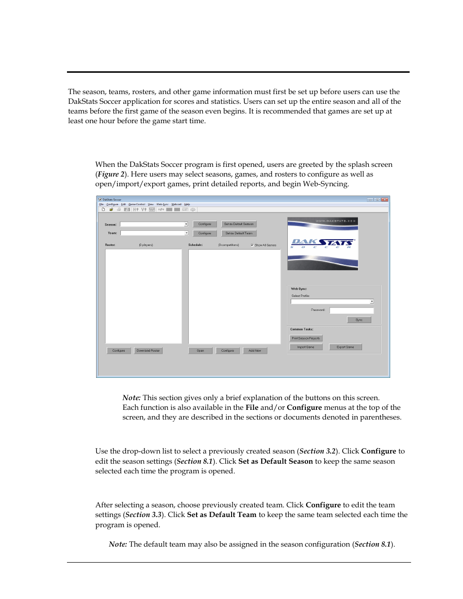 Section 3: initial setup, 1 splash screen, Season | Team, Section 3, Initial setup, Splash screen | Daktronics DakStats Soccer User Manual | Page 11 / 65