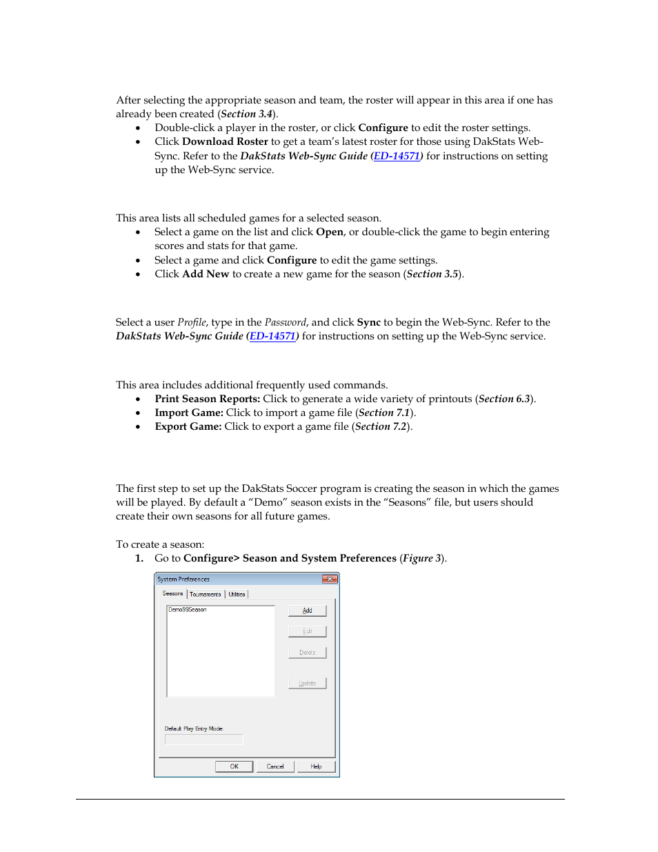 Roster, Schedule, Web-sync | Common tasks, 2 creating a season, Creating a season, Section 3.2 ) | Daktronics DakStats Soccer User Manual | Page 12 / 65