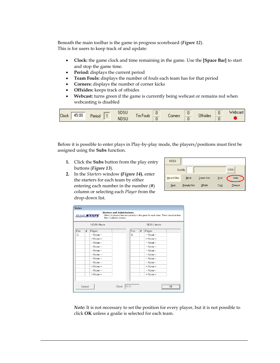 Game in progress scoreboard, Entering starters | Daktronics DakStats Soccer User Manual | Page 23 / 65