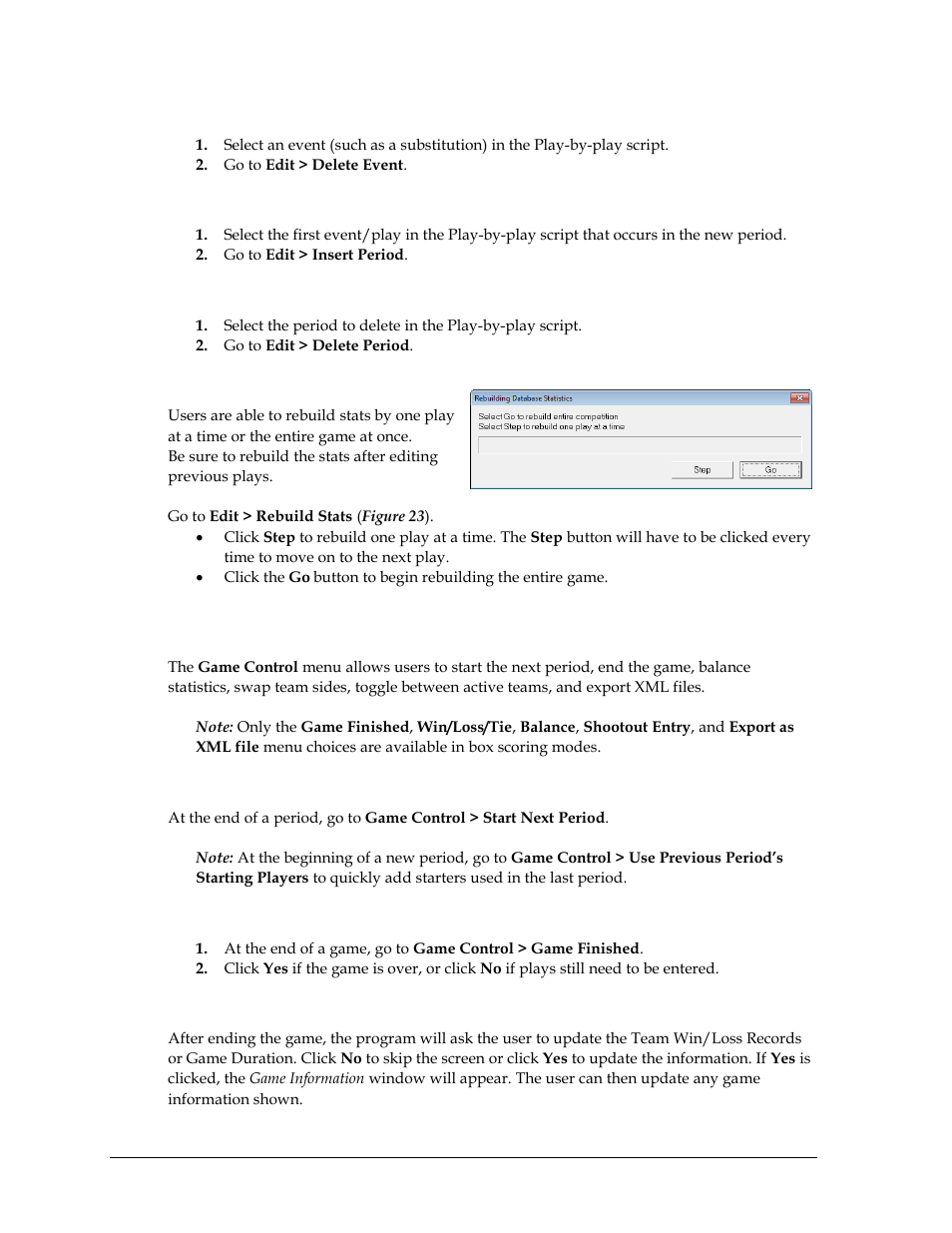 Deleting events, Inserting periods, Deleting periods | Rebuild stats, 4 game control menu, Start next period, Game finished, Update team win/loss records and duration, Game control menu | Daktronics DakStats Soccer User Manual | Page 28 / 65