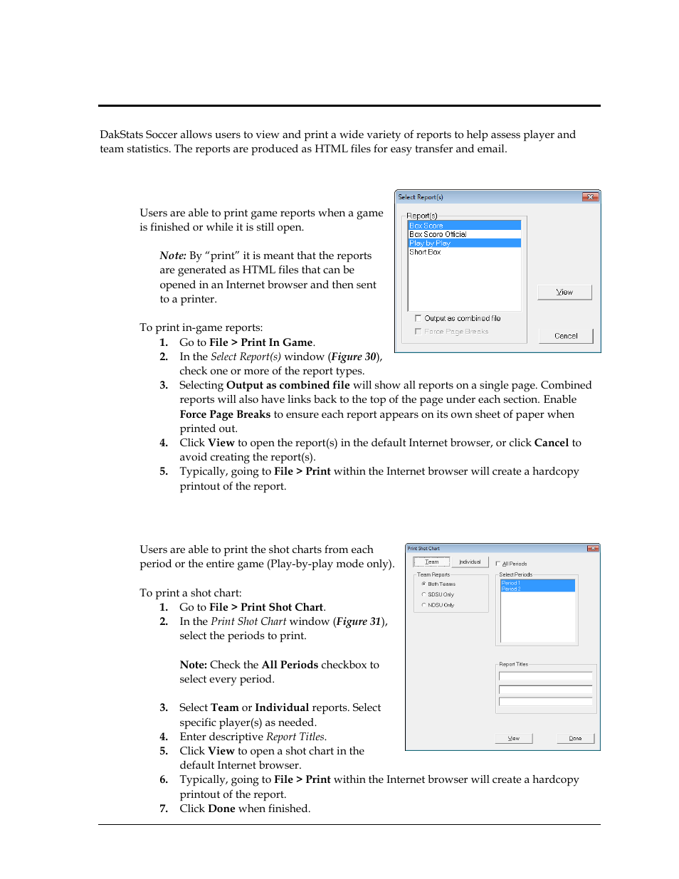 Section 6: creating reports, 1 in-game reports, 2 shot chart printouts | Section 6, Creating reports, In-game reports, Shot chart printouts | Daktronics DakStats Soccer User Manual | Page 33 / 65