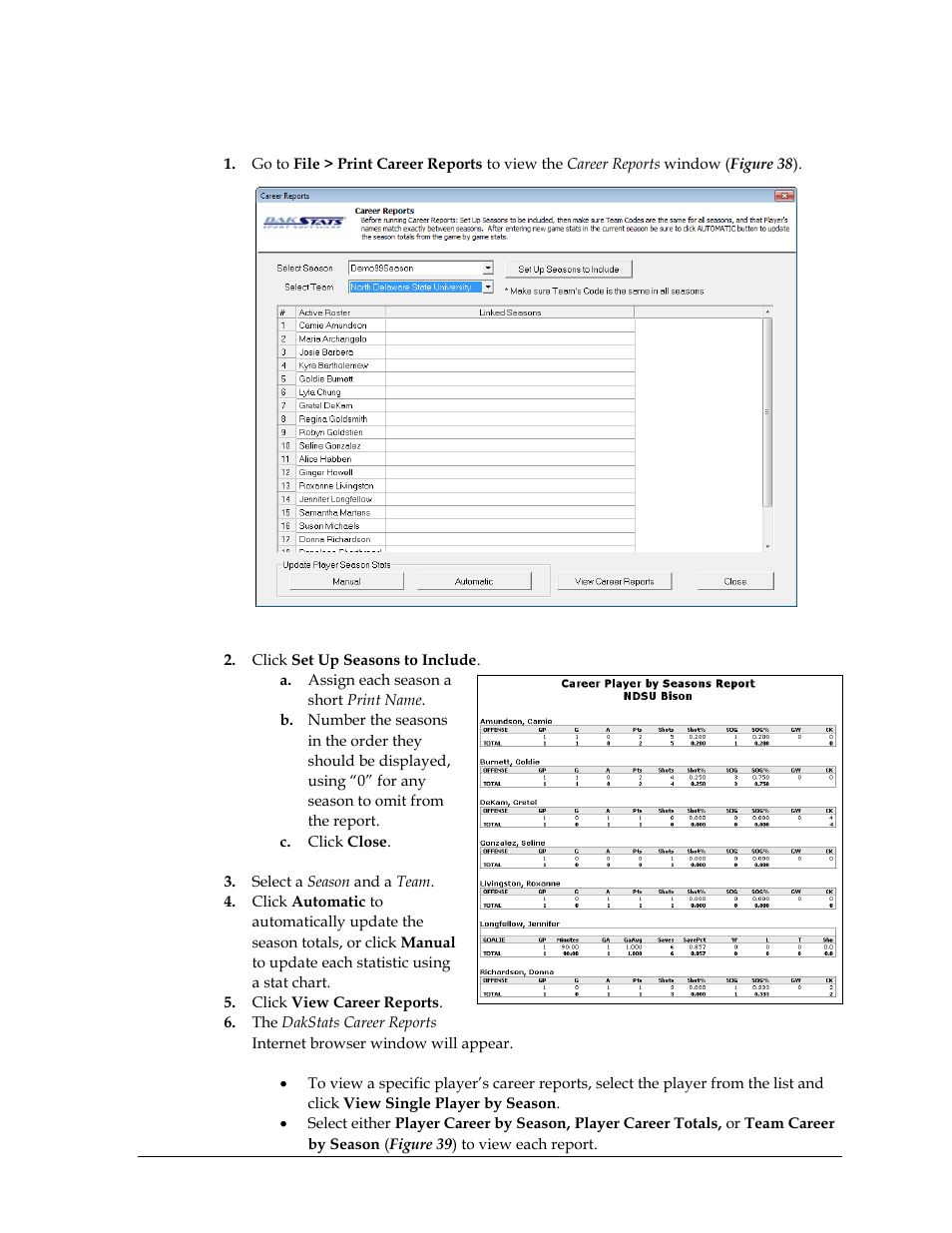 4 print career reports, Print career reports | Daktronics DakStats Soccer User Manual | Page 37 / 65