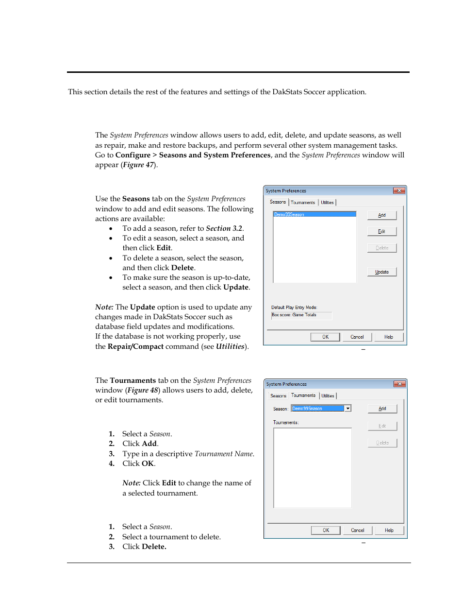 Section 8: additional features & settings, 1 seasons and system preferences, Seasons | Tournaments, To add a tournament, To delete a tournament, Section 8, Additional features & settings, Seasons and system preferences, Section 8.1 ) | Daktronics DakStats Soccer User Manual | Page 43 / 65