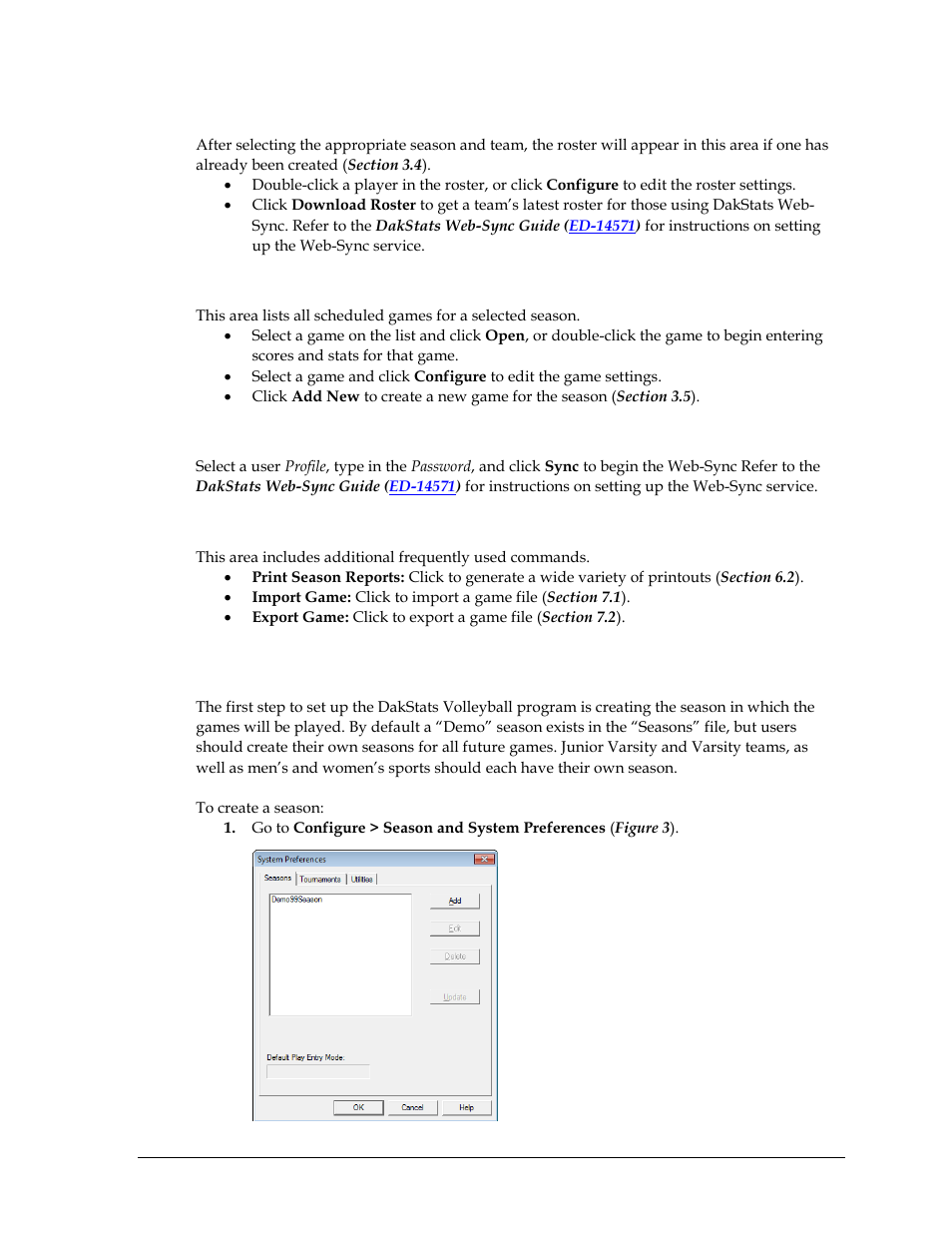 Roster, Schedule, Web-sync | Common tasks, 2 creating a season, Creating a season | Daktronics DakStats Volleyball User Manual | Page 11 / 67