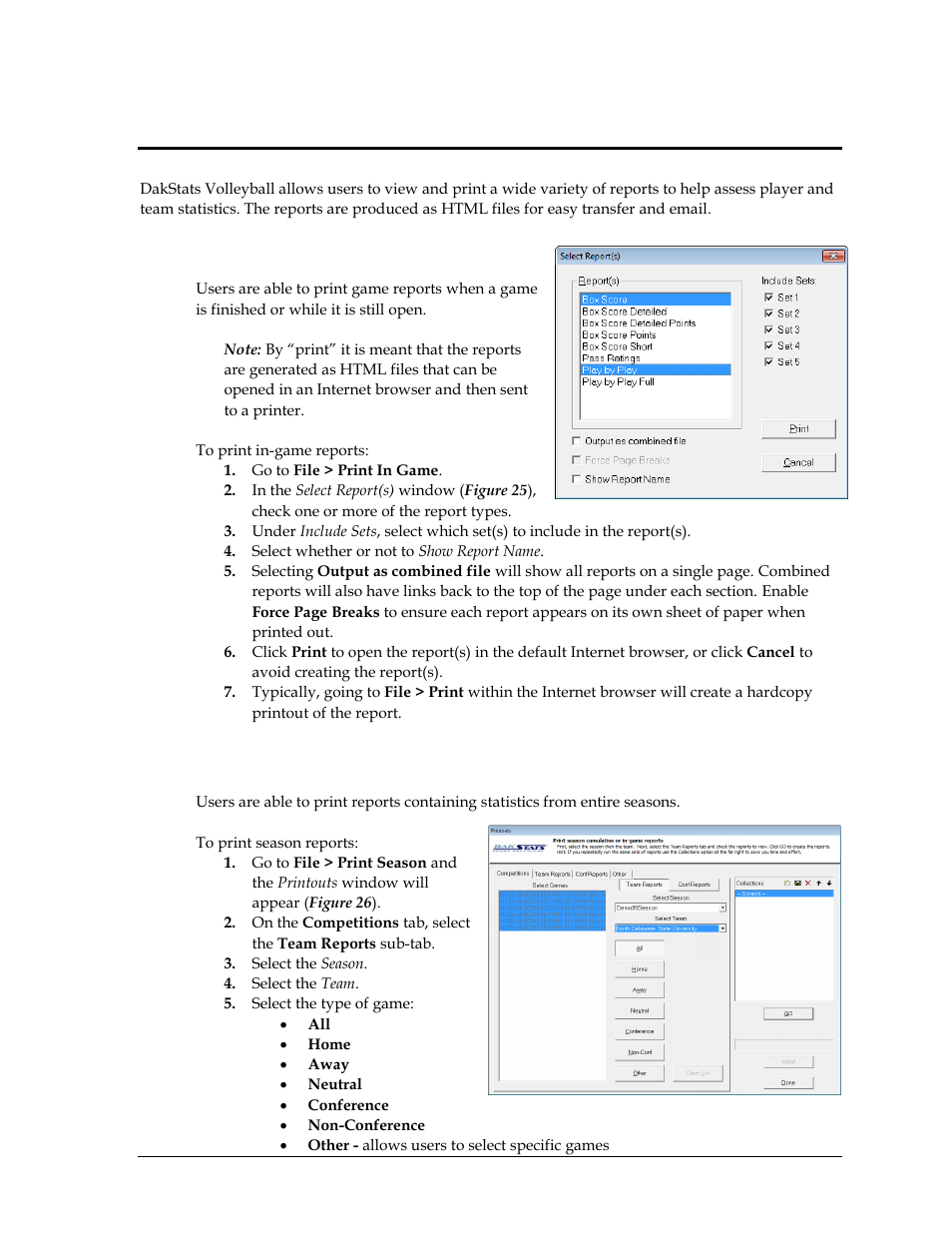 Section 6: creating reports, 1 in-game reports, 2 season reports | Section 6, Creating reports, In-game reports, Season reports, Section 6.2 ) | Daktronics DakStats Volleyball User Manual | Page 29 / 67