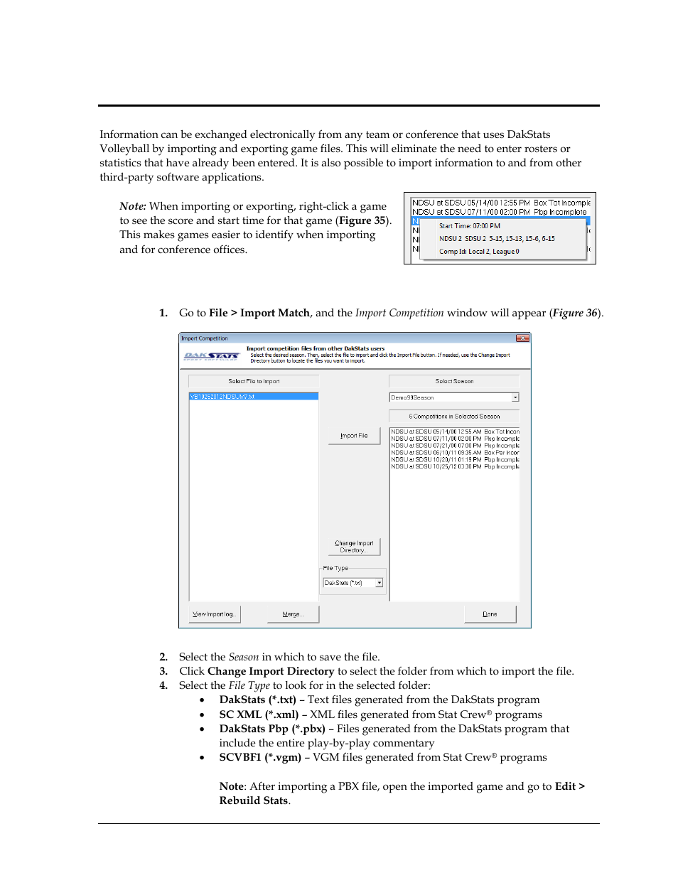 Section 7: importing and exporting, 1 importing matches, Section 7 | Importing and exporting, Importing matches, Section 7.1 ) | Daktronics DakStats Volleyball User Manual | Page 35 / 67